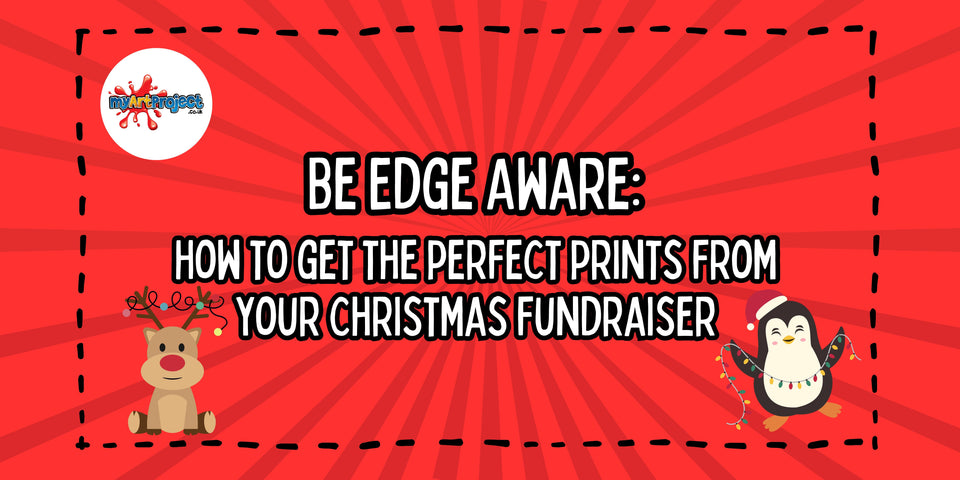 Be Edge Aware: How to get the perfect prints from your Christmas fundraiser